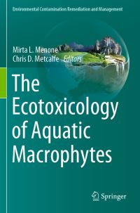 Book Cover for The Ecotoxicology of Aquatic Macrophytes by Mirta L Menone, Christopher D Metcalfe