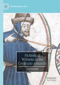 Book Cover for Fictions of Witness in the Confessio Amantis by Joel Fredell