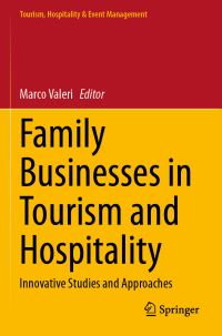 Book Cover for Family Businesses in Tourism and Hospitality by Marco Valeri