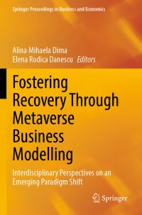Book Cover for Fostering Recovery Through Metaverse Business Modelling by Alina Mihaela Dima, Elena Rodica Danescu