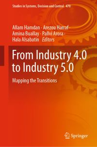 Book Cover for From Industry 4.0 to Industry 5.0 by Allam Hamdan, Arezou Harraf, Amina Buallay, Pallvi Arora, Hala Alsabatin