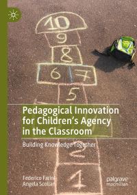 Book Cover for Pedagogical Innovation for Children's Agency in the Classroom by Federico Farini, Angela Scollan