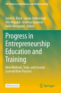 Book Cover for Progress in Entrepreneurship Education and Training by Joern H Block, Jantje Halberstadt, Nils Högsdal, Andreas Kuckertz, Helle Neergaard