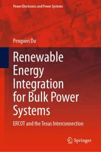 Book Cover for Renewable Energy Integration for Bulk Power Systems by Pengwei Du