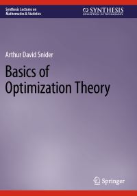 Book Cover for Basics of Optimization Theory by Arthur David Snider
