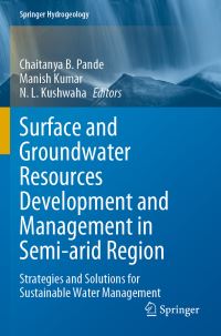 Book Cover for Surface and Groundwater Resources Development and Management in Semi-Arid Region by Chaitanya B Pande,   Manish Kumar, N L Kushwaha