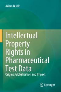 Book Cover for Intellectual Property Rights in Pharmaceutical Test Data by Adam Buick