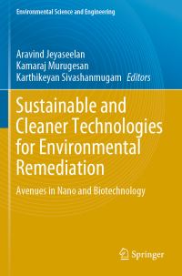Book Cover for Sustainable and Cleaner Technologies for Environmental Remediation by Aravind Jeyaseelan, Kamaraj Murugasen, Karthikeyan Sivashanmugam