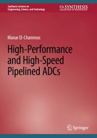 Book Cover for High-Performance and High-Speed Pipelined ADCs by Manar Ibrahim ElChammas
