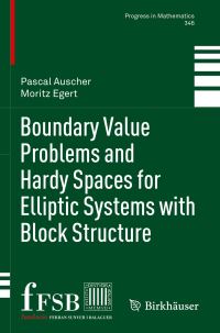 Book Cover for Boundary Value Problems and Hardy Spaces for Elliptic Systems With Block Structure by Pascal Auscher, Moritz Egert