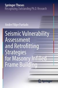 Book Cover for Seismic Vulnerability Assessment and Retrofitting Strategies for Masonry Infilled Frame Building by Andre Filipe Furtado