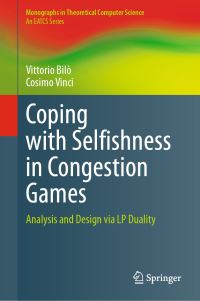 Book Cover for Coping With Selfishness in Congestion Games by Vittorio Bilò, Cosimo Vinci