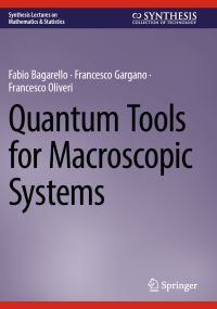 Book Cover for Quantum Tools for Macroscopic Systems by Fabio Bagarello, Francesco Gargano, Francesco Oliveri