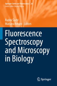 Book Cover for Fluorescence Spectroscopy and Microscopy in Biology by Radek Sachl, Mariana Amaro