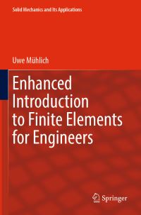 Book Cover for Enhanced Introduction to Finite Elements for Engineers by Uwe Mühlich
