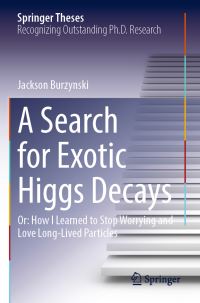 Book Cover for A Search for Exotic Higgs Decays by Jackson Burzynski