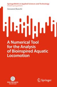 Book Cover for A Numerical Tool for the Analysis of Bioinspired Aquatic Locomotion by Giovanni Bianchi