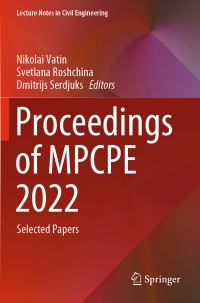Book Cover for Proceedings of MPCPE 2022 by Nikolai Vatin, Svetlana Roshchina, Dmitrijs Serdjuks
