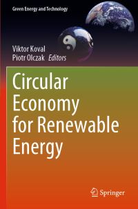 Book Cover for Circular Economy for Renewable Energy by Viktor Koval, Piotr Olczak