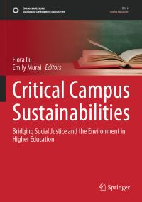 Book Cover for Critical Campus Sustainabilities by Flora Lu, Emily Murai