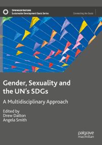 Book Cover for Gender, Sexuality and the UN's SDGs by Drew Dalton, Angela Smith
