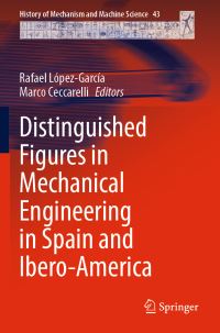Book Cover for Distinguished Figures in Mechanical Engineering in Spain and Ibero-America by Rafael LópezGarcía, Marco Ceccarelli