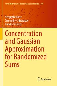 Book Cover for Concentration and Gaussian Approximation for Randomized Sums by Serguei G Bobkov, Gennadiy Chistyakov, Friedrich Götze