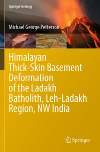 Book Cover for Himalayan Thick-Skin Basement Deformation of the Ladakh Batholith, Leh-Ladakh Region, NW India by Michael George Petterson
