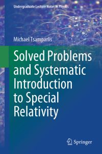 Book Cover for Solved Problems and Systematic Introduction to Special Relativity by Michael Tsamparlis