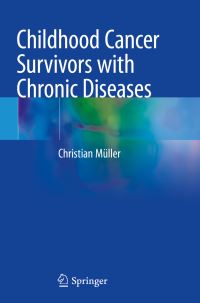 Book Cover for Childhood Cancer Survivors With Chronic Diseases by Christian Müller