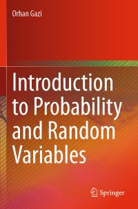Book Cover for Introduction to Probability and Random Variables by Orhan Gazi