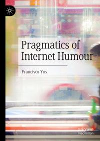 Book Cover for Pragmatics of Internet Humour by Francisco Yus