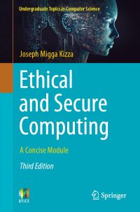 Book Cover for Ethical and Secure Computing by Joseph Migga Kizza
