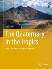 Book Cover for The Quaternary in the Tropics by Klaus Heine