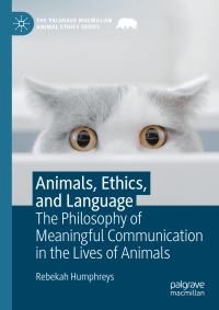 Book Cover for Animals, Ethics, and Language by Rebekah Humphreys