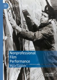 Book Cover for Nonprofessional Film Performance by Miguel Gaggiotti