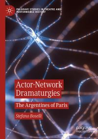Book Cover for Actor-Network Dramaturgies by Stefano Boselli