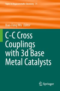 Book Cover for C-C Cross Couplings With 3D Base Metal Catalysts by XiaoFeng Wu