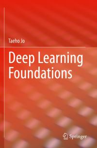 Book Cover for Deep Learning Foundations by Taeho Jo