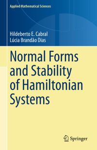 Book Cover for Normal Forms and Stability of Hamiltonian Systems by Hildeberto Cabral, Lúcia Brandão Dias