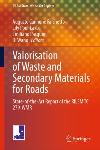 Book Cover for Valorisation of Waste and Secondary Materials for Roads by RILEM Technical Committee 279-WMR 'Valorisation of Waste and Secondary Materials for Roads'