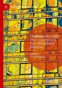 Book Cover for Childhoods & Leisure by Utsa Mukherjee