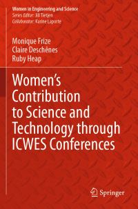 Book Cover for Women's Contribution to Science and Technology Through ICWES Conferences by Monique Frize, Claire Deschênes, Ruby Heap