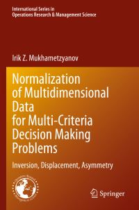 Book Cover for Normalization of Multidimensional Data for Multi-Criteria Decision Making Problems by Irik Z Mukhametzyanov