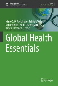 Book Cover for Global Health Essentials by Mario C Raviglione, Fabrizio Tediosi, Simone Villa, Núria Casamitjana, Antoni Plasència