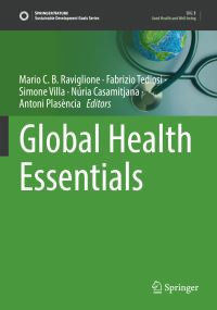 Book Cover for Global Health Essentials by Mario C Raviglione, Fabrizio Tediosi, Simone Villa, Núria Casamitjana, Antoni Plasència