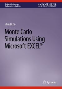 Book Cover for Monte Carlo Simulations Using Microsoft Excel by Shinil Cho