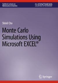 Book Cover for Monte Carlo Simulations Using Microsoft Excel by Shinil Cho