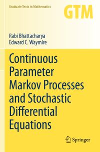 Book Cover for Continuous Parameter Markov Processes and Stochastic Differential Equations by R N Bhattacharya, Edward C Waymire