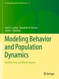 Book Cover for Modeling Behavior and Population Dynamics by Jim M Cushing, Shandelle M Henson, James L Hayward
